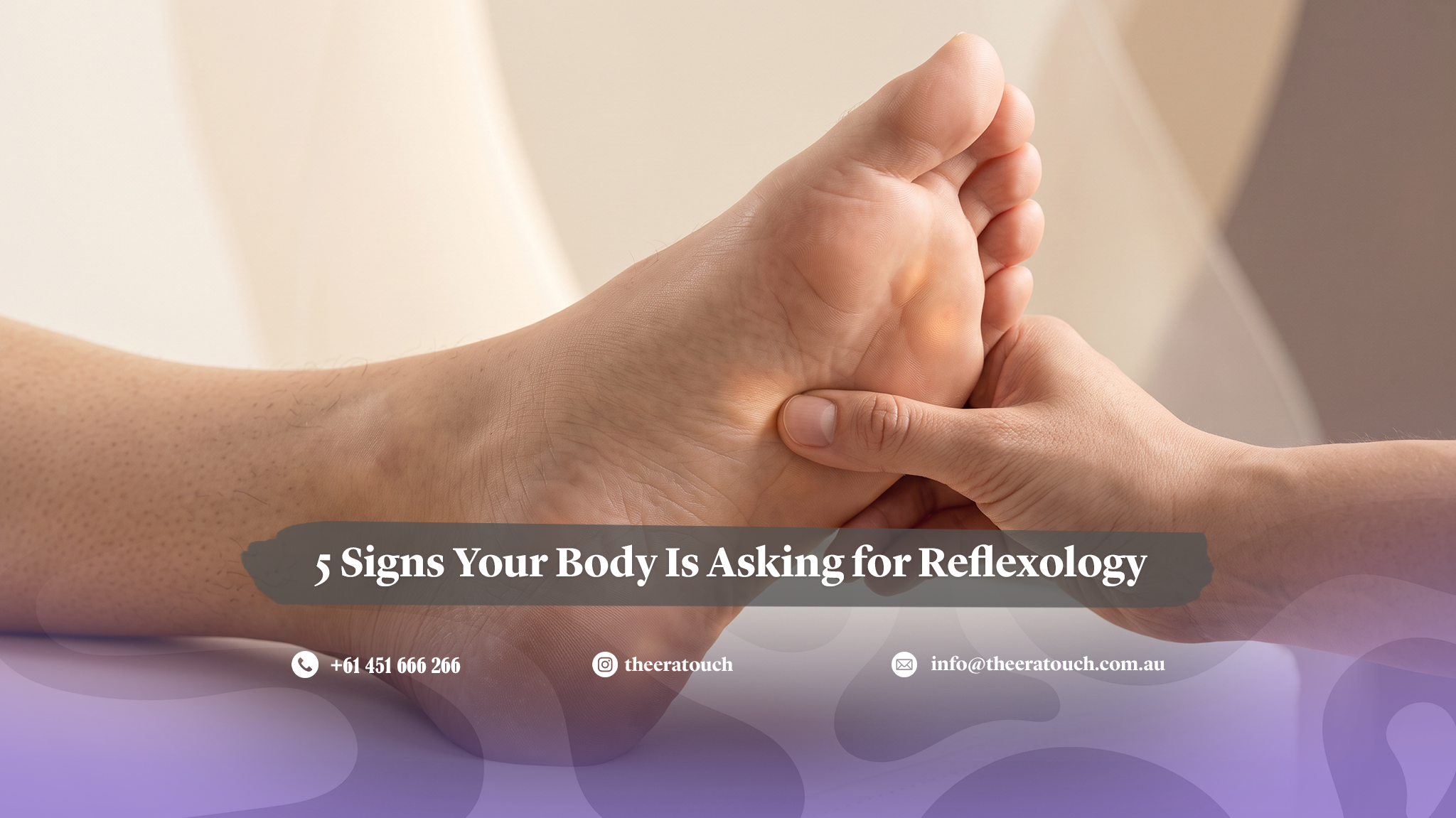 5 Signs Your Body Is Asking for Reflexology — therapist's thumb pressing into the arch of a bare foot during a reflexology session